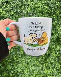 BE KIND AND ALWAYS SHARE PUP MUG - Puppie Love