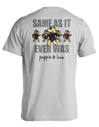 SAME AS IT EVER WAS PUPS - Puppie Love