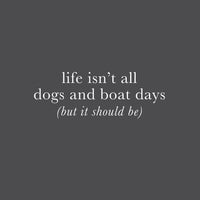 DOGS AND BOAT DAYS