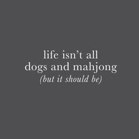 DOGS AND MAHJONG