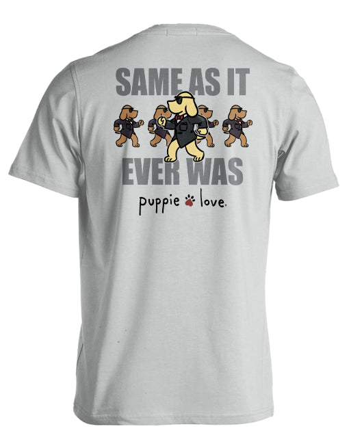 SAME AS IT EVER WAS PUPS (PRINTED TO ORDER) - Puppie Love